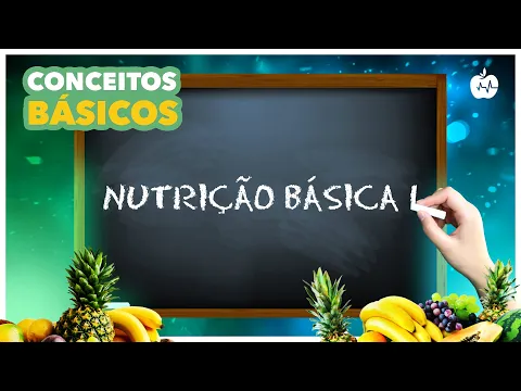 Download MP3 Curso de Nutrição Básica I - Conceitos Iniciais