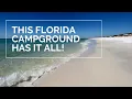 THIS FLORIDA CAMPGROUND HAS IT ALL Grayton Beach State Park Florida Beaches 30A