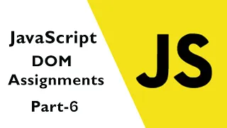 JavaScript DOM Assignment 6