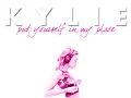 Put Yourself In My Place (Dan's Quiet Storm Club Mix) - Kylie Minogue