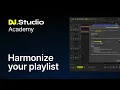 Lagu Harmoniseer in DJ Studio | Optimaliseer je afspeellijst direct op basis van toonsoort en BPM