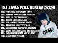 Download Lagu DJ JAWA FULL ALBUM VIRAL TIK TOK MENGKANE TERBARU 2025 🔥🔥🔥