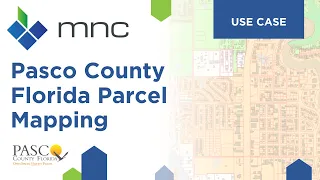 Pasco County Florida Parcel Mapping MNC Use Case
