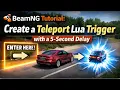 How to Make a Teleport Lua Trigger with Delay in BeamNG Step-by-Step