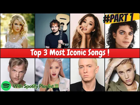Download MP3 Top 3 Most Iconic Song By Each Artist ! | #1 | With Spotify Playlist Link, Top 3 Song By Each Artist
