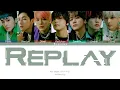 NCT DREAM (엔시티드림) - REPLAY (내일 봐) (Han/Rom/Eng Color Coded Lyrics)