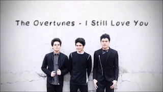 Download The Overtunes - I Still Love You (Lyrics) MP3