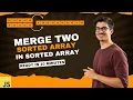 Merge two Sorted Arrays in new Sorted Array