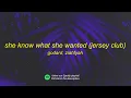 Godard - She Know What She Wanted (feat. Ziahfyah) (Jersey Club Remix) | green fn song