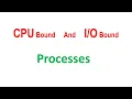 Cpu bound and bound processes