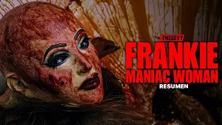 LA HERMANA PERDIDA DE L3ATHERF4CE QUE MATA CHICAS DELGADAS (FRANKIE M4NI4C WOMAN) RESUMEN THEGEVY