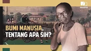 kini kita cerita tentang bumi manusia