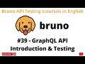 Grap L API Intro Testing Bruno API Client Grap L API Testing tutorials for Beginners