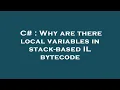 C Why are there local variables in stack-based IL bytecode