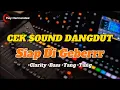 Lagu CEK SOUND DANGDUT KALEM FULL BASS CLARITY TERBARU 2025