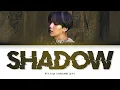 Download Lagu BTS SUGA Interlude : Shadow (Full Length Edition) Lyrics [Color Coded Lyrics/Han/Rom/Eng/가사]