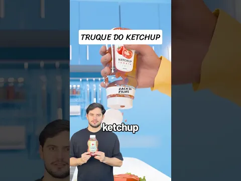 TRUQUE DO KETCHUP