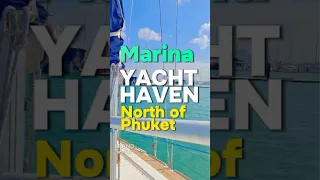 Living at Yacht Haven Marina: North Phuket ⚓
