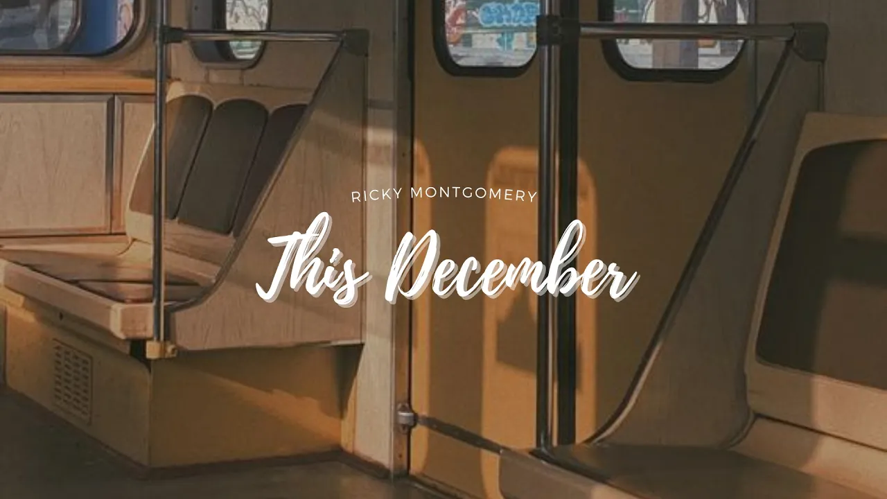 This December - Ricky Montgomery |lyrics This December - Ricky Montgomery |lyrics