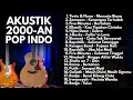 Download Lagu LAGU POP TAHUN 2000an BAND INDONESIA HITS TERPOPULER | PLaylist Full Album Akustik Nostalgia