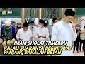 Download Lagu IMAM SHOLAT TERMERDU, LANTUNAN IRAMA ROST BIKIN MELELEH😭 ماشاءالله || UST GUFRAN ZAKIRA