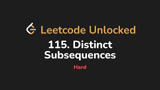 115 Distinct Subsequences Leetcode Unlocked - Python