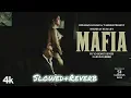 MAFIA (Slowed+Reverb)| YO YO HONEY SINGH| LO-FI Tapes