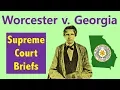 When The Supreme Court Tried to Prevent Indian Removal Worcester v Georgia