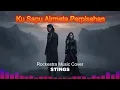 Lagu Ku Sapu Air Mata Perpisahan - STINGS | Rockestra Music Cover 2025