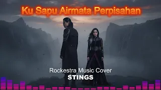 ku sapu air mata perpisahan stings rockestra music cover 2025