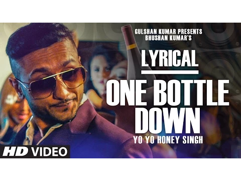 Download MP3 'One Bottle Down' Full Song with LYRICS | Yo Yo Honey Singh | T-SERIES