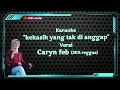 Lagu karaoke kekasih yang tak di anggap versi caryn feb (ska reggae)