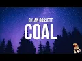 Download Lagu Dylan Gossett - Coal (Lyrics)