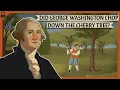 Did George Washington Chop down the Cherry Tree