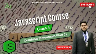 Javascript Class 4 Part 2 Condition Statements Programming with Zubair