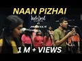 Download Lagu Naan Pizhai | IndoSoul Ensemble feat. Jananie \u0026 EL FÉ | VijaySethupathi | Anirudh | Vignesh Shivan