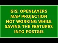 GIS Openlayers map projection not working while saving the features into PostGis