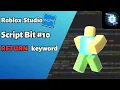 Script Bit Return keyword Roblox Studio