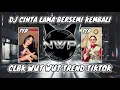 Download Lagu DJ CLBK - CINTA LAMA BERSEMI KEMBALI X WUT WUT WUT VIRAL TIKTOK TERBARU 2025