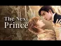 Download Lagu (ENG SUB) The Next Prince ep 10 Engsub
