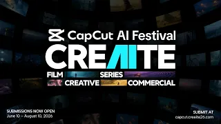 CapCut AI Festival 2026 Is Now Open | CRE[AI]TE
