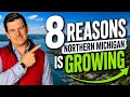 8 Reason Northern Michigan is GROWING