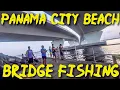 Fishing Hathaway Bridge in Panama City Beach - Giant Baits for Giant Fish