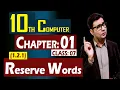1 2 1 Reserve Words 10th Computer Chapter 01 Class 07 by Syed Bakht
