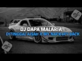 Download Lagu DJ DAPA MALARIA X DITINGGAL AISAH X MY NACK MY BACK BY ALWIN FVNKY RMX