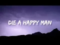 Thomas Rhett - Die A Happy Man | Lyrics