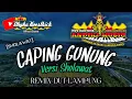 Download Lagu Remix Lampung CAPING GUNUNG Versi SHOLAWAT || MixDut Andika Music @musiclampung