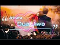 Download Lagu Dua Jiwa ➖ Jinbara (Lirik Video)
