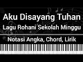 Download Lagu Sayang Sayang Disayang Aku Disayang Tuhan - Lagu Rohani Sekolah Minggu (Not Angka, Chord, Lirik)