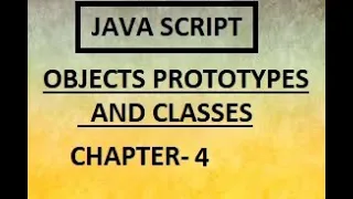 JAVASCRIPT OBJECTS PROTOTYPES AND CLASSES CHAPTER 4 JS PROTOTYPES AND INTERFACES